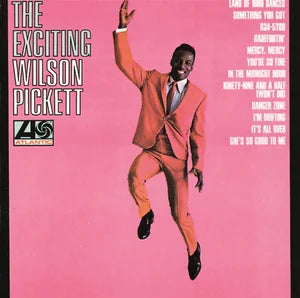 THE EXCITING WILSON PICKETT. (Wilson Pickett)