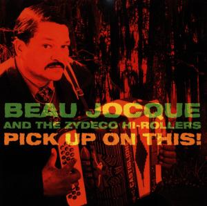 Beau Jocque&the Zydeco Hi – Pick Up On This cd