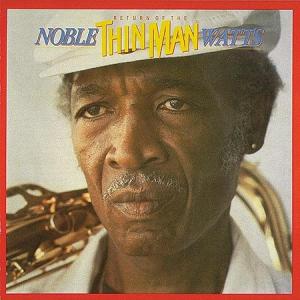 Noble Watts Thin Man – Return of the Thin Man (1CD)