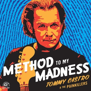 Tommy Castro & Painkillers – Method To My Madness (1CD)