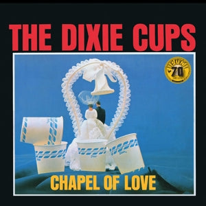 Dixie Cups – Chapel of Love: Sun Records 70th Anniversary (1LP Vinyl)