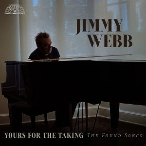Webb, Jimmy – Yours For the Taking: the Found Songs of Jimmy Webb cd