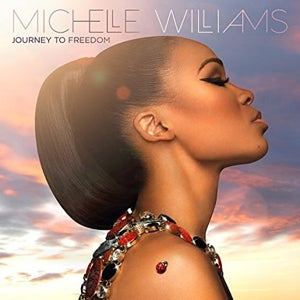 Michelle Williams – Journey To Freedom (1CD)