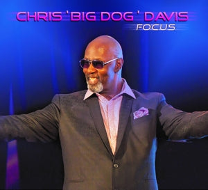 Chris "Big Dog" Davis – Focus (1CD)