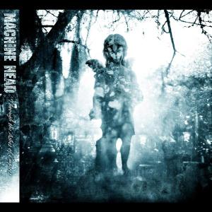 Machine Head – Through the Ashes of Empires (1 CD)