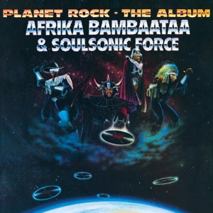 Afrika Bambaataa & Soulsonic Force – Planet Rock vinyl