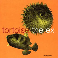 Tortoise + the Ex – In the Fishtank cd