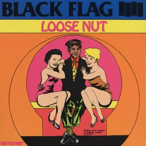 Black Flag – Loose Nut vinyl