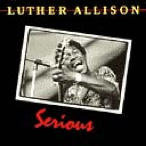 Luther Allison – Serious (1 CD)