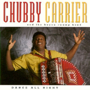 Chubby Carrier – Dance All Night (1CD)