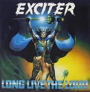 Exciter – Long Live the Loud cd