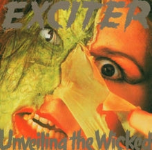 Exciter – Unveiling the Wicked cd