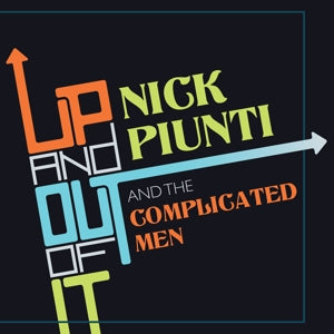 Nick Piunti & the Complicated Men – Up and Out of It cd