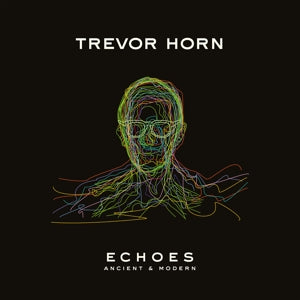 Trevor Horn – Echoes - Ancient and Modern (1LP Vinyl)
