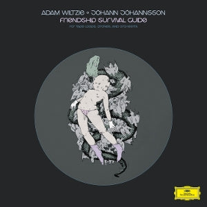 Wiltzie, Adam & Johann Johannsson – Friendship Survival Guide vinyl