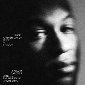 Sheku Kanneh-Mason & London Philharmonic Orchestra – Hope In Shadow (1 CD)