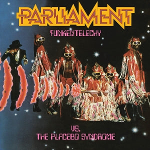 Parliament – Funkentelechy Vs. the Placebo Syndrome (1LP Vinyl)