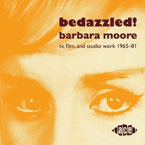 V/A – Bedazzled! Barbara Moore Tv, Film and Studio Work 1965 81 vinyl