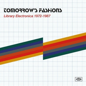 V/A – Tomorrow's Fashions - Library Electronica 1972-1987 cd