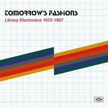 V/A – Tomorrow's Fashions - Library Electronica 1972-1987 cd