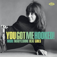 V/A – You Got Me Hooked! More Marylebone Beat Girls cd