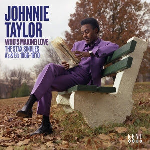 Johnnie Taylor – Who's Making Love - the Stax Singles A's & B's 1966 - 1970 (1CD)