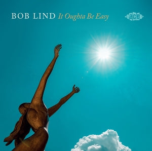 Bob Lind – It Oughta Be Easy (1 CD)