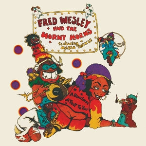 Fred Wesley – A Blow For Me, a Toot To You (1 CD)