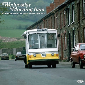 V/A – Wednesday Morning 6am Radio Hits From the Small Hours 1970 - 1983 cd