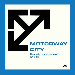 Various Artist – Motorway City - the Golden Age of Car Travel 1966-82 (1CD)
