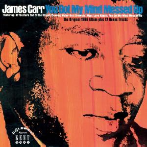 James Carr – You Got My Mind Messed Up (1CD)
