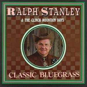 Stanley, Ralph – Classic Bluegrass cd