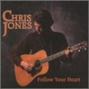 Chris Jones – Follow Your Heart (1CD)