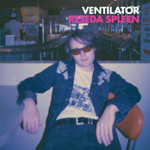 Ventilator – Reseda Spleen vinyl