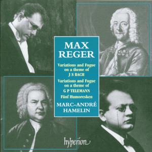 Marc-André Hamelin – Reger: Klaviermusik - Bach-Variationen, Telemann-Variationen (1 CD)