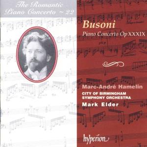 Marc-André Hamelin & City of Birmingham Symphony Orchestra & Mark Elder – Busoni: Das romantische Klavierkonzert - 22 (1 CD)