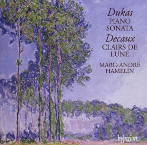 Marc-André Hamelin – Dukas: Klaviersonate ? Decaux: Clairs de Lune (1 CD)