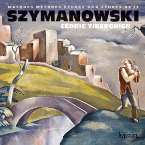 Cedric Tiberghien – Szymanowski: Masques, Metopes & Etüden (1CD)