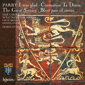 James O'Donnell & Daniel Cook & the Choir of Westminster Abbey – Parry: Jerusalem; I Was Glad; Blest Pair of Sirens (1 CD)