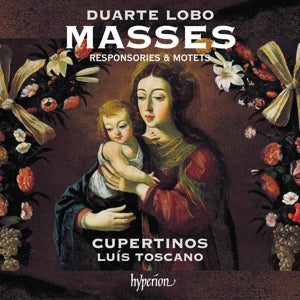 Cupertinos & Luis Toscano – Duarte Lobo: Masses, Responsories & Motets (1CD)
