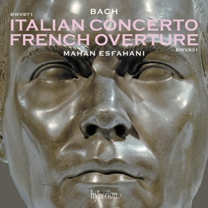Mahan Esfahani – Bach Italienisches Konzert & Französische Ouvertüre BWV 831 (1 CD)