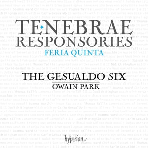 Gesualdo Six & Owain Park – Tenebrae Responsories For Maundy Thursday (1CD)