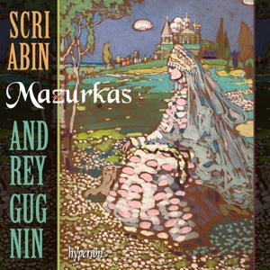 Andrey Gugnin – Scriabin: Mazurkas (1CD)
