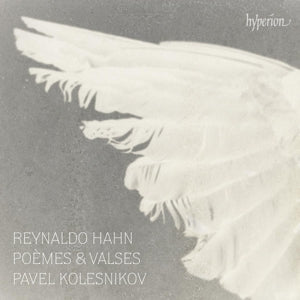 Kolesnikov, Pavel – Reynaldo Hahn: Poemes & Valses cd