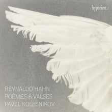 Kolesnikov, Pavel – Reynaldo Hahn: Poemes & Valses cd