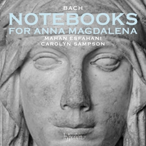 Mahan Esfahani & Carolyn Sampson – Bach Notebooks For Anna Magdalena (1CD)