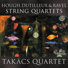 Takacs Quartet – Hough, Dutilleux & Ravel String Quartets cd