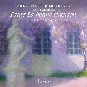 Nicky Spence & Julius Drake – Fauré: La Bonne Chanson & Other Songs (1CD)