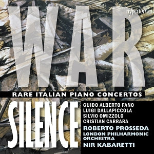 Roberto Prosseda & London Philharmonic Orchestra & Nir Kabaretti – War Silence - Seltene italienische Klavierkonzerte (1 CD)