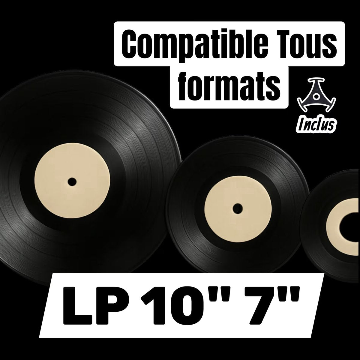 Drie zwarte vinylplaten van verschillende groottes: LP, 10" en 7". Met de tekst "Compatible Tous formats".